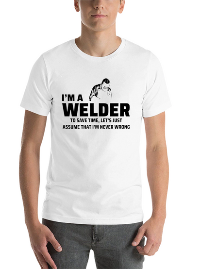 Im a Welder Graphic Tee - Never Wrong