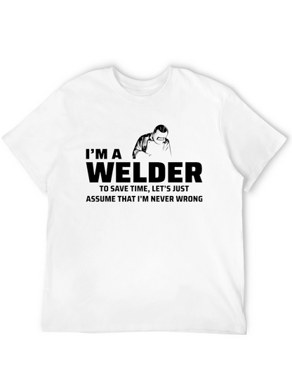 Im a Welder Graphic Tee - Never Wrong