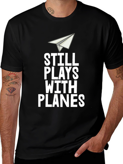 Still Plays With Planes Mens T-Shirt