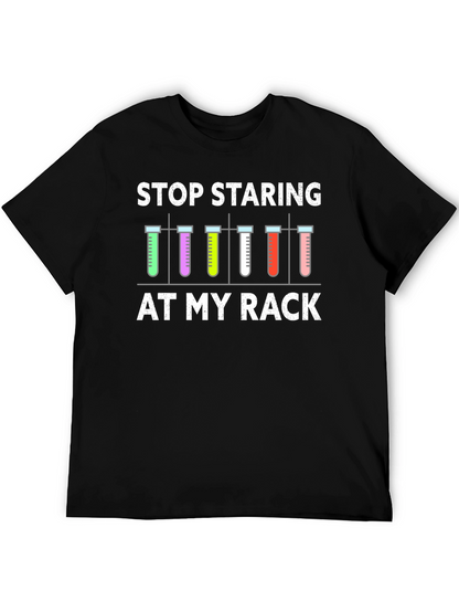 Stop Staring At My Rack T-Shirt