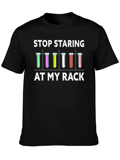 Stop Staring At My Rack T-Shirt