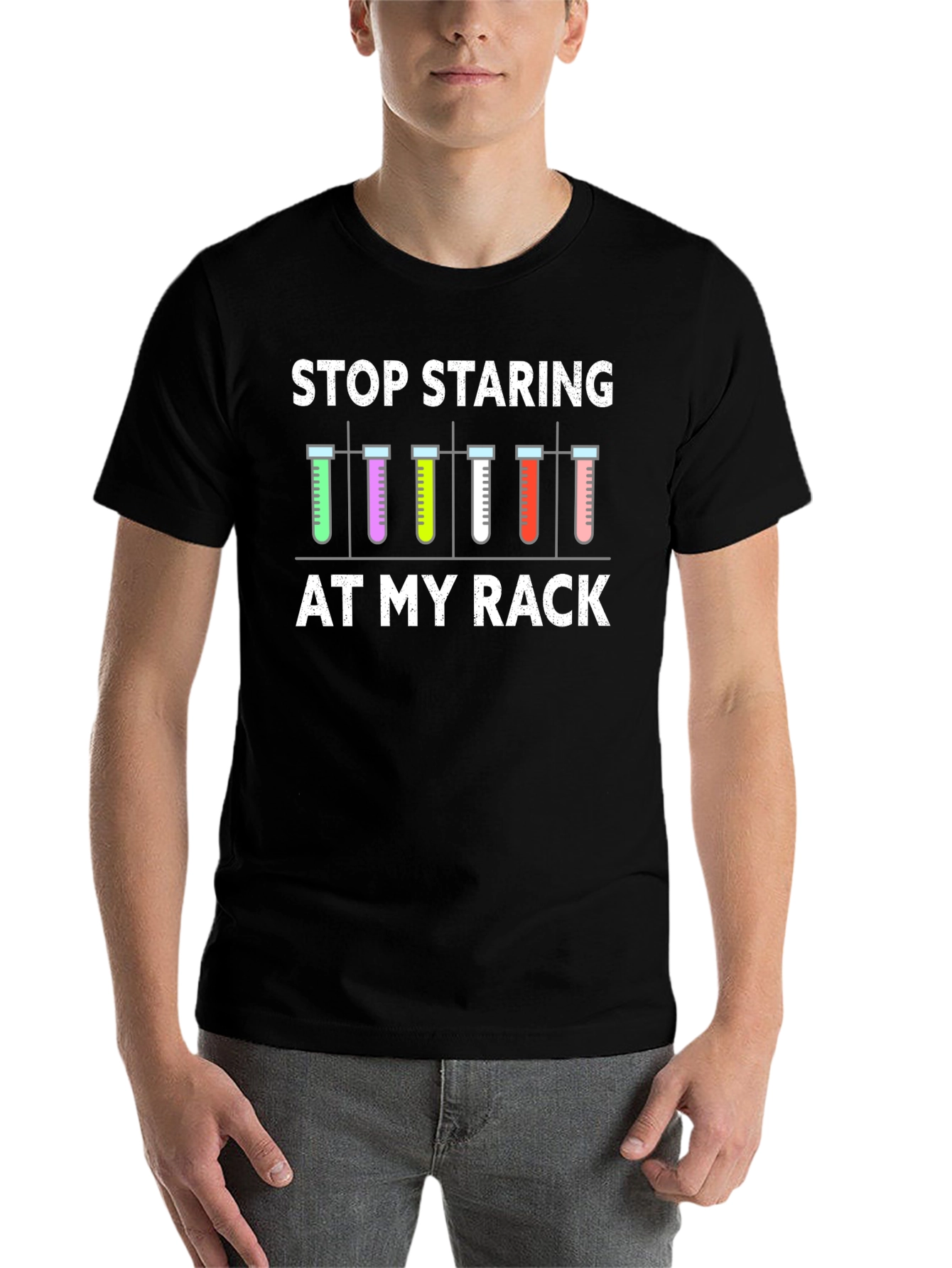 Stop Staring At My Rack T-Shirt