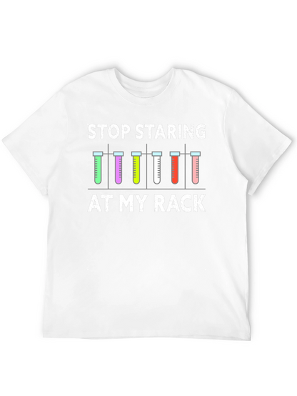 Stop Staring At My Rack T-Shirt