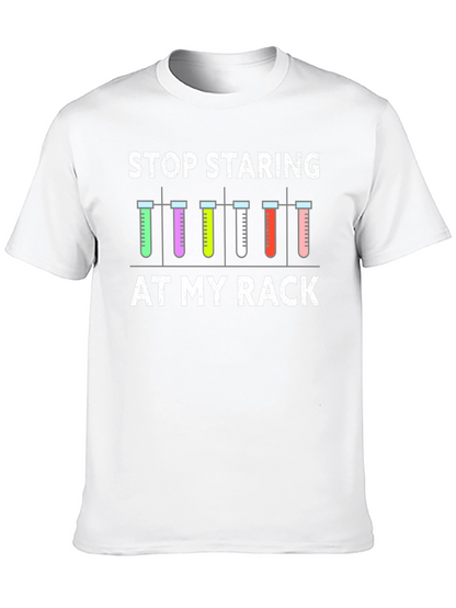 Stop Staring At My Rack T-Shirt