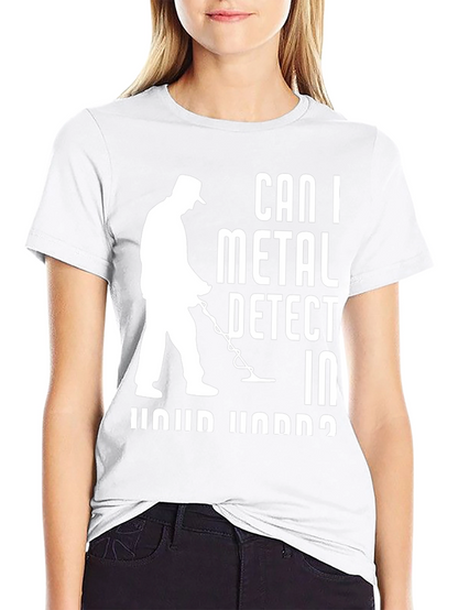 Can I Metal Detect T-Shirt - Hobby Apparel