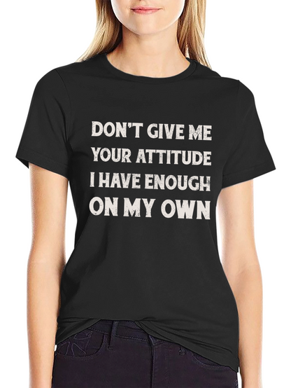 Funny Attitude Slogan Graphic Tee