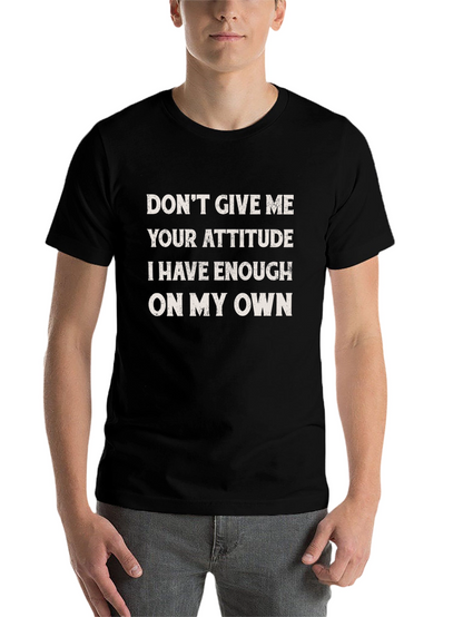 Funny Attitude Slogan Graphic Tee