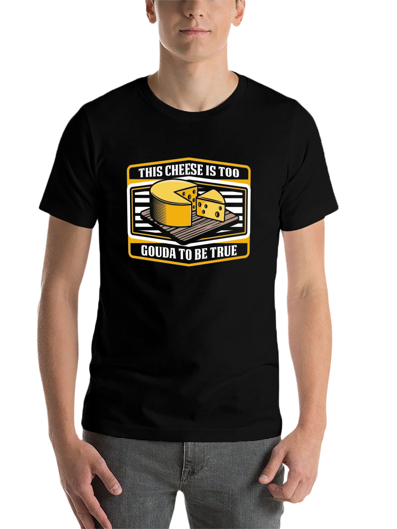 Funny Cheese Pun T-Shirt: Gouda To Be True!