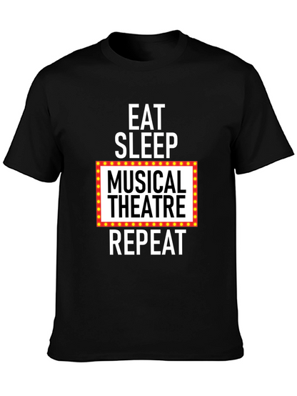 Eat Sleep Musical Theatre Repeat Graphic T-Shirt