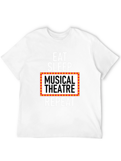 Eat Sleep Musical Theatre Repeat Graphic T-Shirt