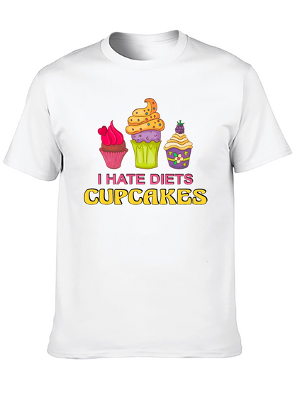 I Hate Diets Cupcakes Funny Graphic T-Shirt