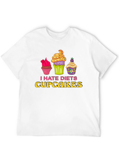 I Hate Diets Cupcakes Funny Graphic T-Shirt