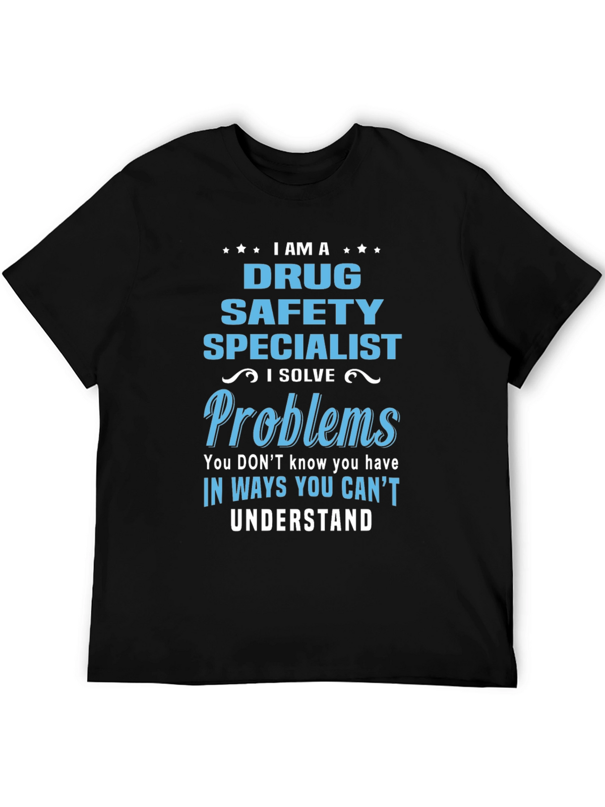 Drug Safety Specialist T-Shirt