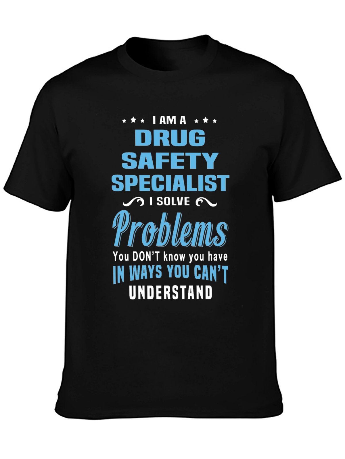 Drug Safety Specialist T-Shirt