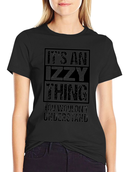 Its An Izzy Thing T-Shirt