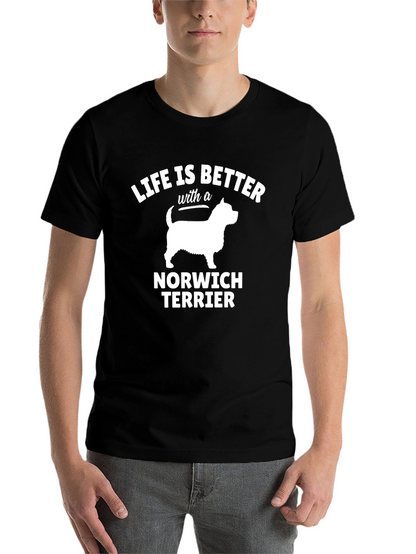 Life is Better with a Norwich Terrier T-Shirt