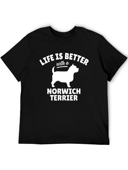 Life is Better with a Norwich Terrier T-Shirt