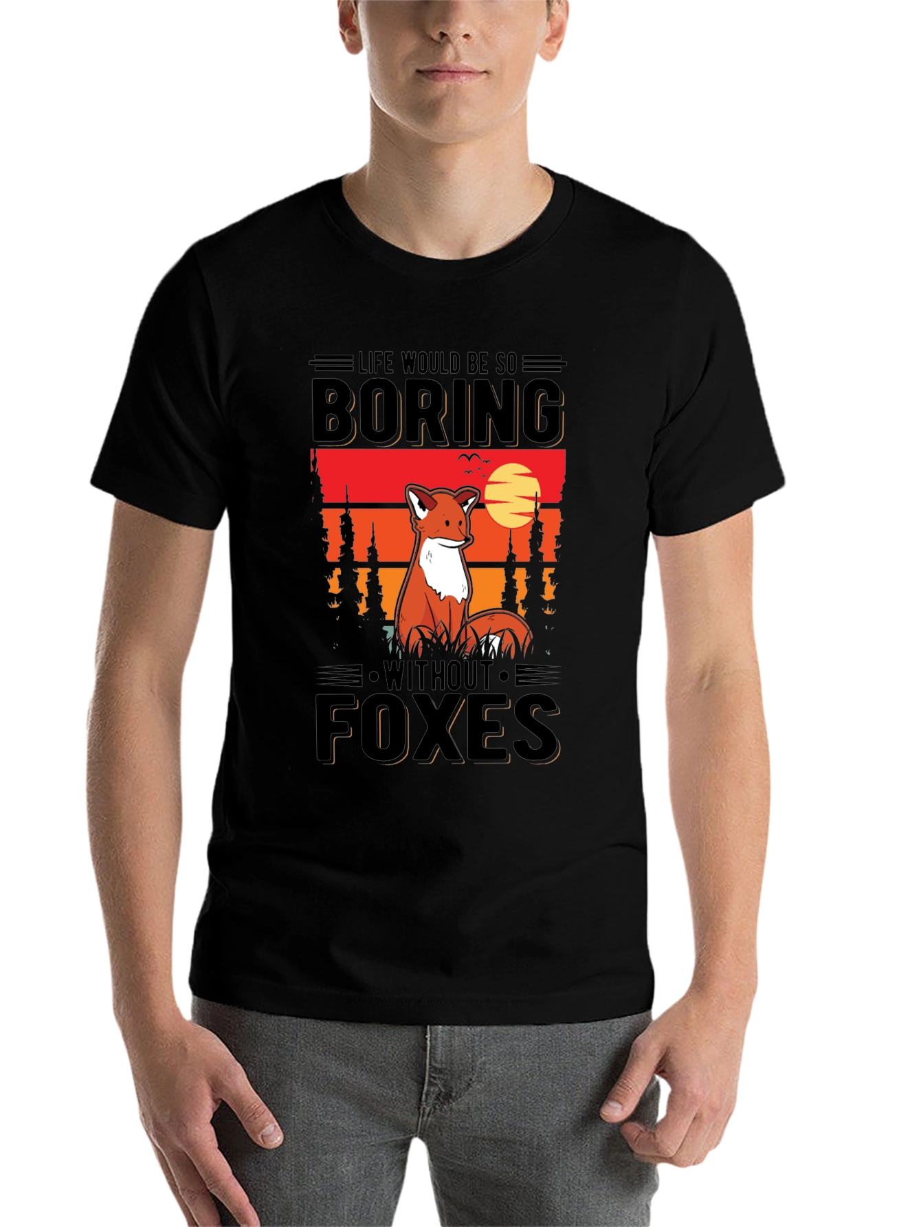 Life Would Be So Boring Without Foxes T-Shirt