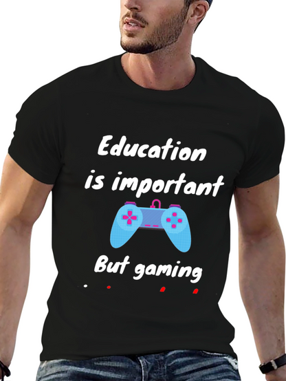 Education Important But Gaming T-Shirt - Black
