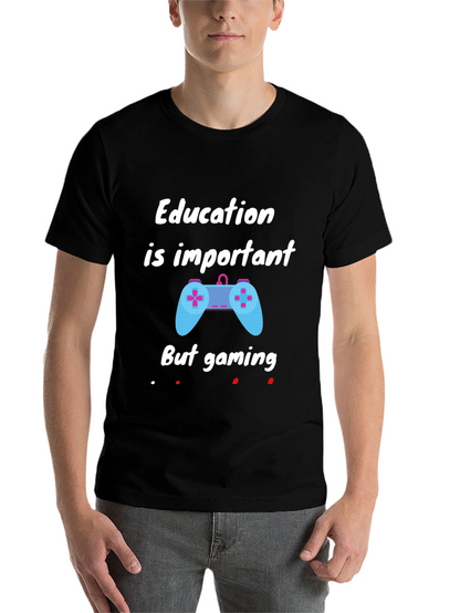 Education Important But Gaming T-Shirt - Black