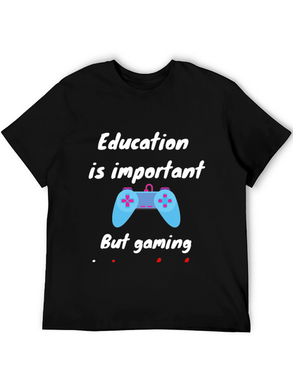 Education Important But Gaming T-Shirt - Black