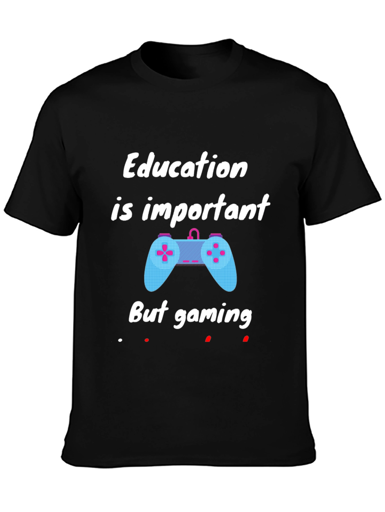 Education Important But Gaming T-Shirt - Black