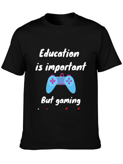 Education Important But Gaming T-Shirt - Black