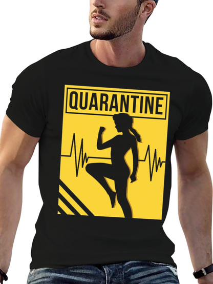 Quarantine Workout T-Shirt - Stay Active in Style