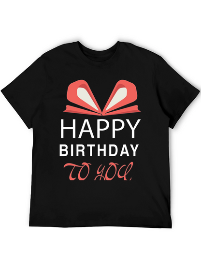Happy Birthday To You Graphic Tee