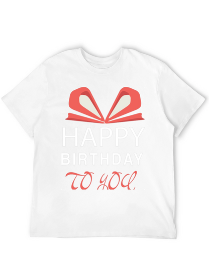 Happy Birthday To You Graphic Tee