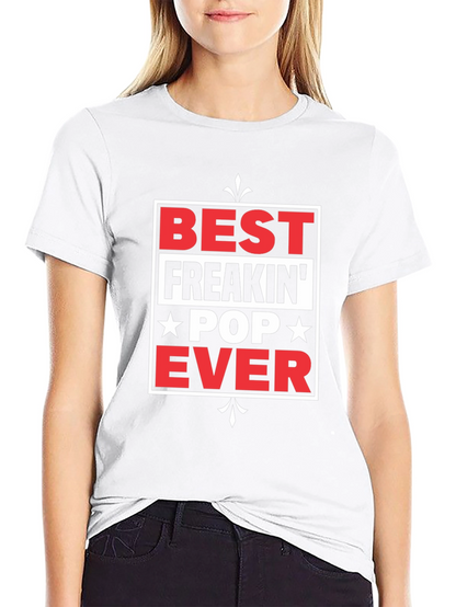 Best Freakin Pop Ever T-Shirt - Novelty Gift