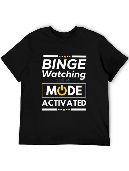 Binge Watching Mode Activated T-Shirt