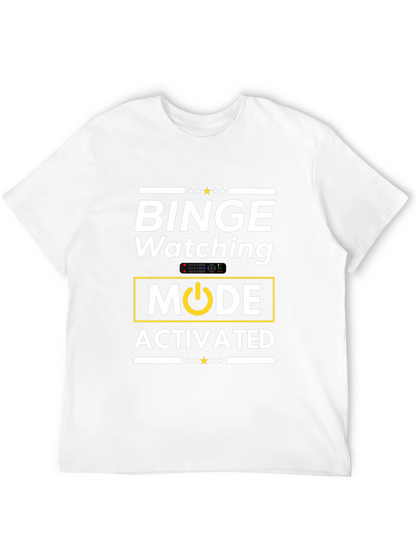 Binge Watching Mode Activated T-Shirt