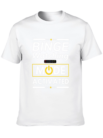 Binge Watching Mode Activated T-Shirt