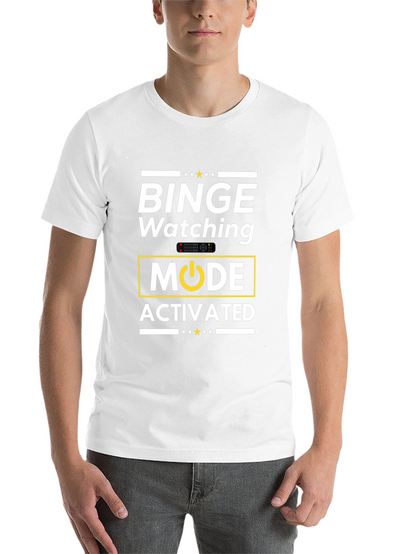 Binge Watching Mode Activated T-Shirt