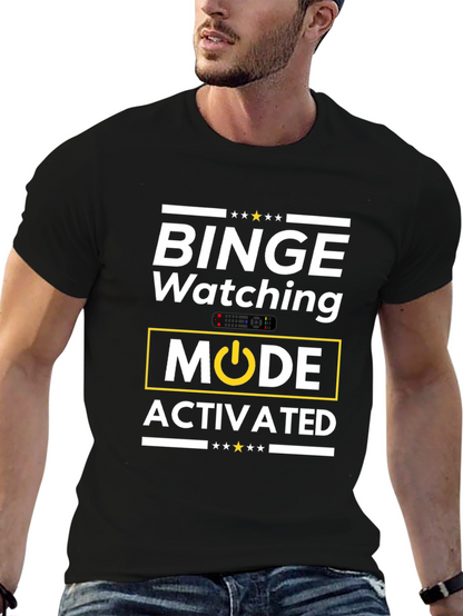 Binge Watching Mode Activated T-Shirt