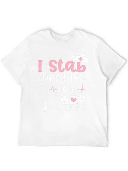 I Stab People For A Living Nurse T-Shirt