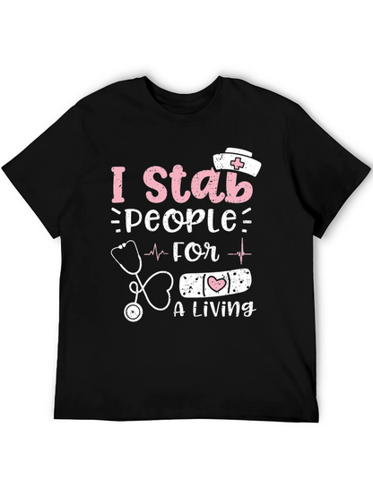 I Stab People For A Living Nurse T-Shirt