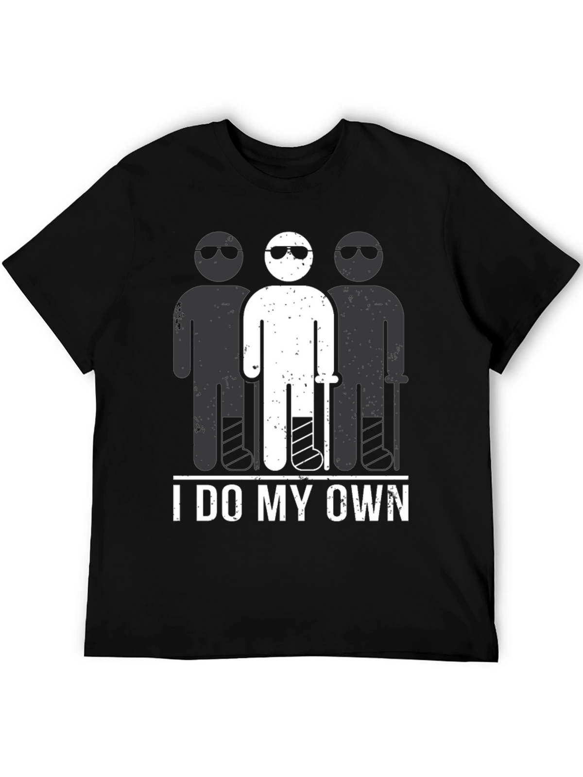 I Do My Own Stunts T-Shirt Funny Broken Leg
