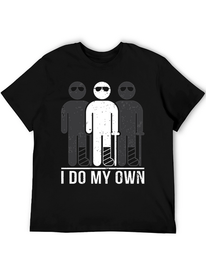 I Do My Own Stunts T-Shirt Funny Broken Leg
