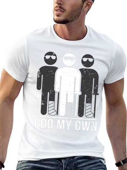 I Do My Own Stunts T-Shirt Funny Broken Leg