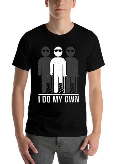 I Do My Own Stunts T-Shirt Funny Broken Leg
