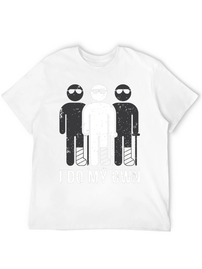 I Do My Own Stunts T-Shirt Funny Broken Leg