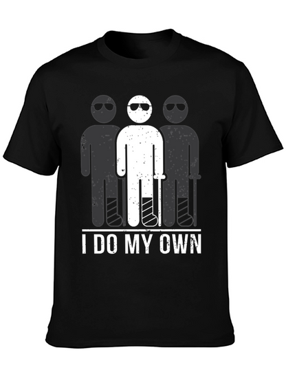 I Do My Own Stunts T-Shirt Funny Broken Leg