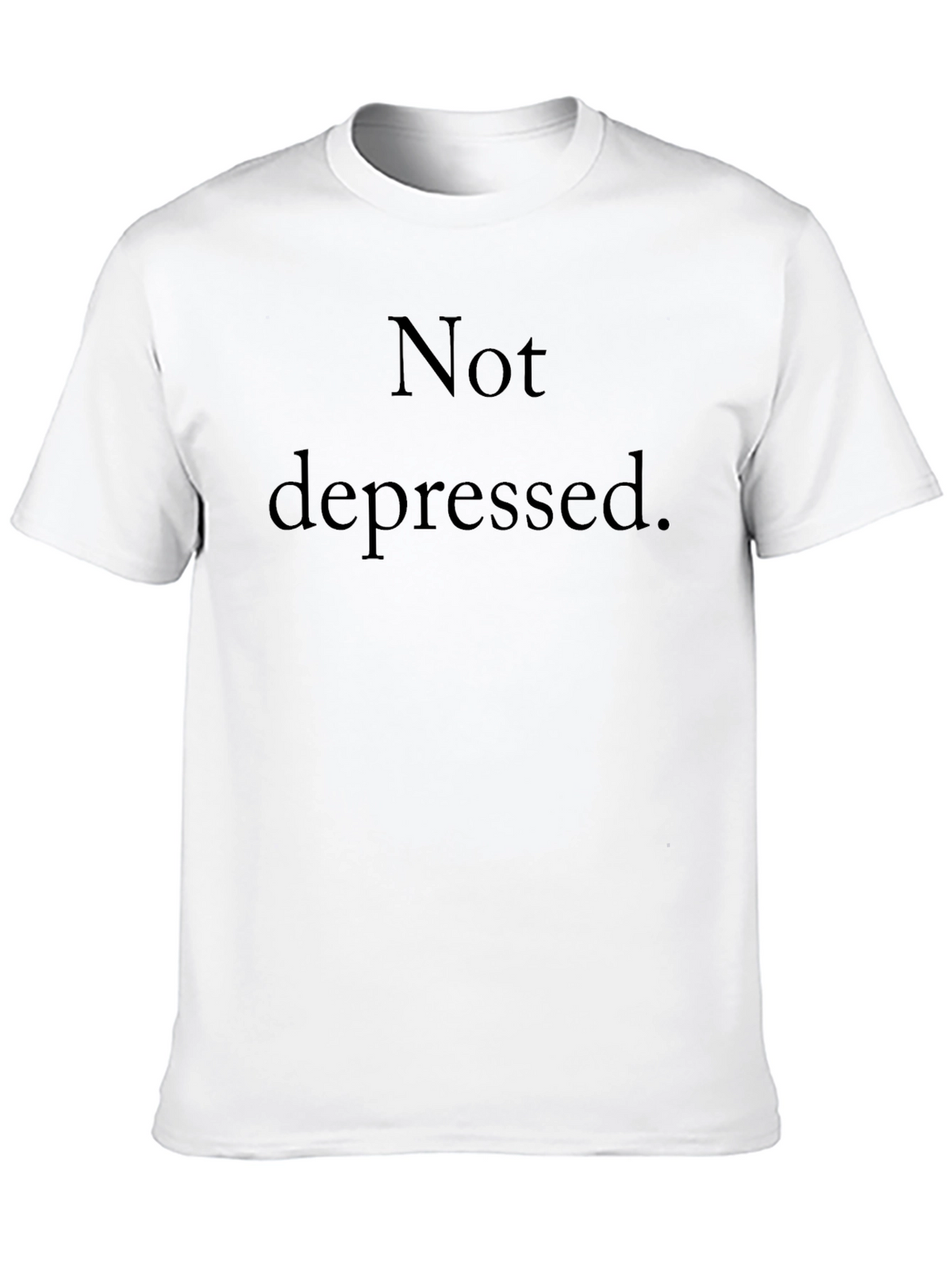 Not Depressed Black Graphic T-Shirt