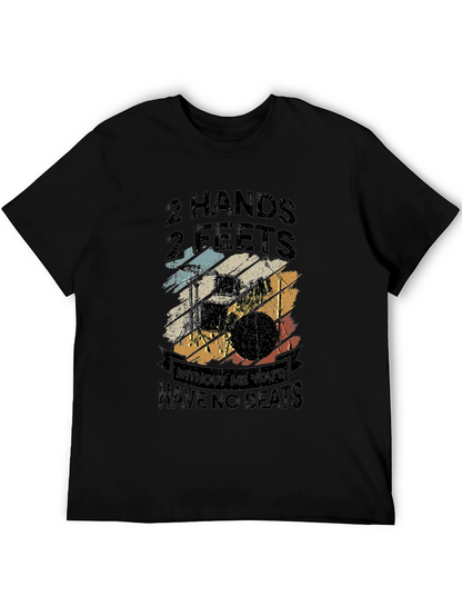 Drummer T-Shirt - 2 Hands 2 Feet No Beats