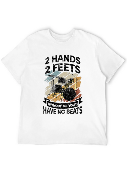 Drummer T-Shirt - 2 Hands 2 Feet No Beats