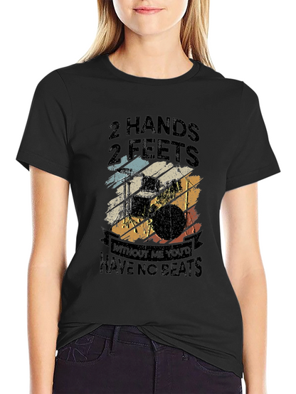 Drummer T-Shirt - 2 Hands 2 Feet No Beats