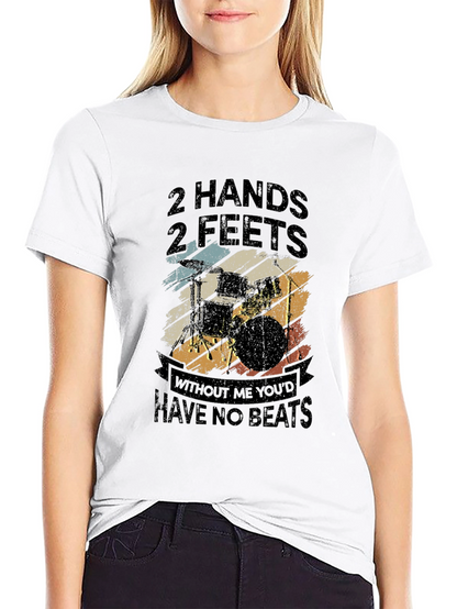 Drummer T-Shirt - 2 Hands 2 Feet No Beats