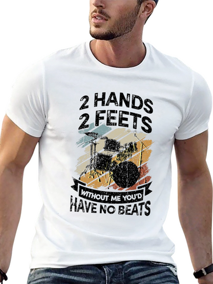 Drummer T-Shirt - 2 Hands 2 Feet No Beats